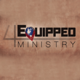 EQUIPPING for Ministry
